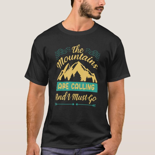 T-shirt The Mountains are Calling and I Must Go 6 (Devant)