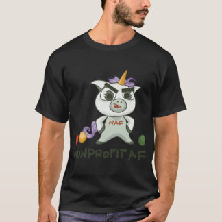 T-shirt The Nonprofit AF Line Because You Are A Unicorn gi