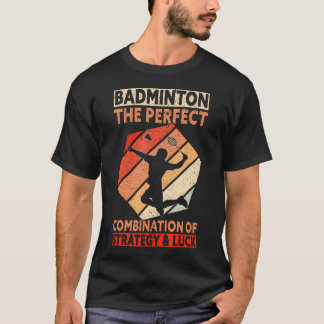 T-shirt The Perfect Combination Of Strategy  Luck Funny Ba