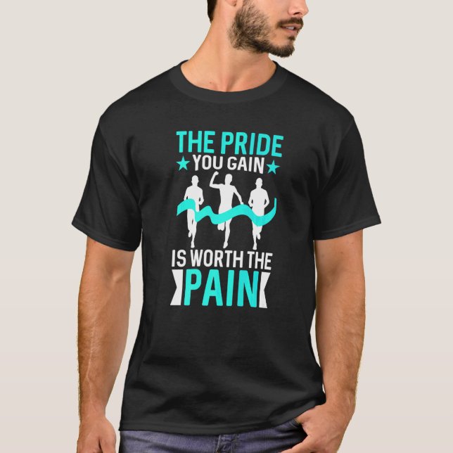 T-shirt The Pride You Gain Is Worth The Pain (Devant)
