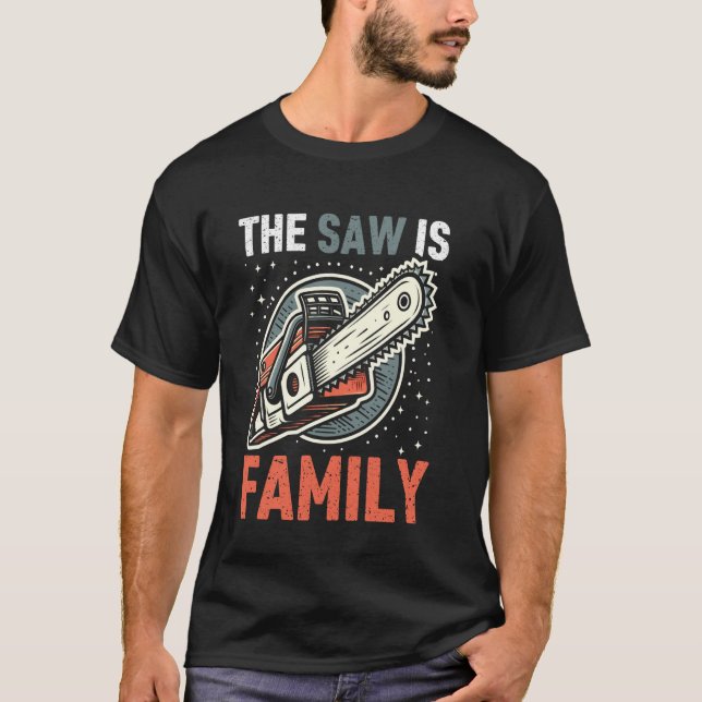 T-shirt The Saw Is Family Chainsaw (Devant)