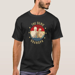 T-shirt The Silkie Grandpa Farmer Dad Silkie Chicken