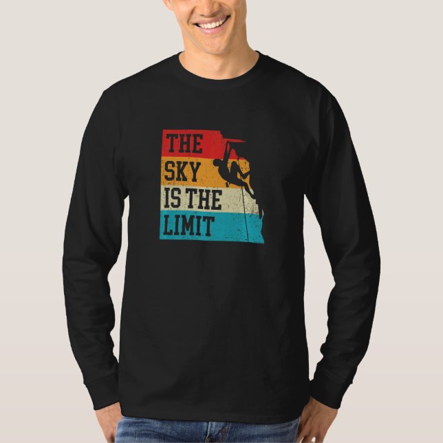 T-shirt The Sky Is The Limit Rock Climbing Bouldering Clim (Devant)