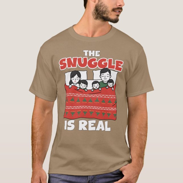 T-SHIRT THE SNUGGLE IS REAL CHRISTMAS GIFT (Devant)
