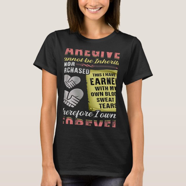 T-shirt The Title Caregiver Cannot Be Inherited Nor Purcha (Devant)