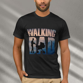T-shirt The Walking Dad: Heartwarming Design for Father's 