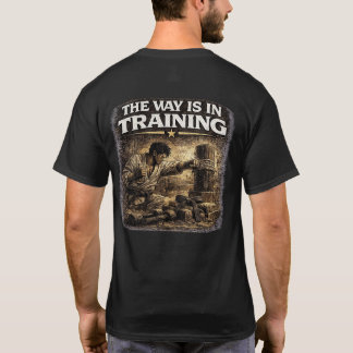 T-shirt The Way Is in Training