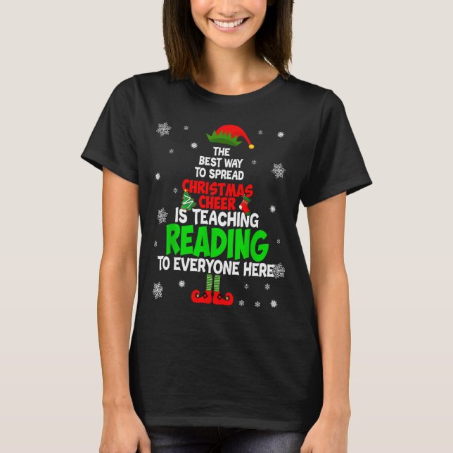 T-shirt The Way To Spread Christmas Cheer Is Teaching Read (Devant)