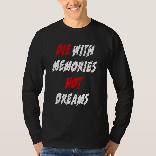 T-shirt The With Memories Not Dreams (Devant)