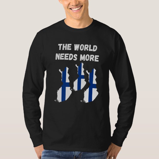 T-shirt The World Needs More Finland Finnish   (Devant)