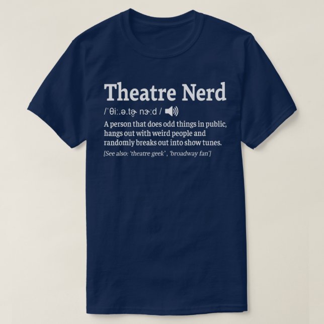 T-shirt Théâtre amusant Définition Nerd Théâtre musical (Design devant)