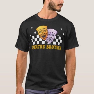 T-shirt Theatre Brother Groovy Theatre Actor Brother Theat