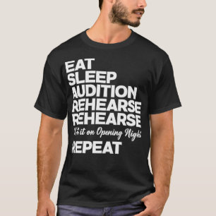 T-shirt Théâtre Drôle Manger Dormir Audition Répétition
