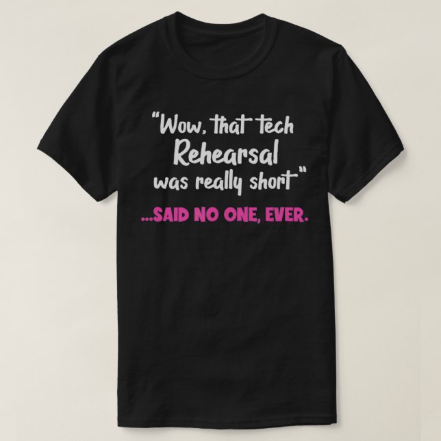 T-shirt Théâtre Drôle Wow Que La Répétition Technique Étai (Design devant)