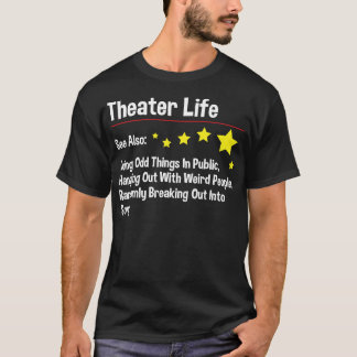 T-shirt Theatre Life - Acteur Théâtre théâtre dramatique i