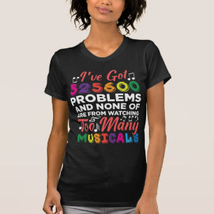 T-shirt Théâtre musical Problèmes comédiens de Broadway Si