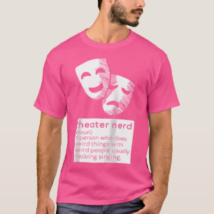 T-shirt Théâtre Nerd Noun Fan Musical Opera Acteur de scèn
