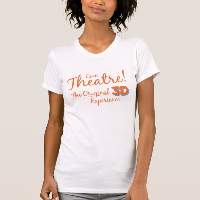 T-shirt Théâtre vivant ! L'expérience 3D originale (Devant)