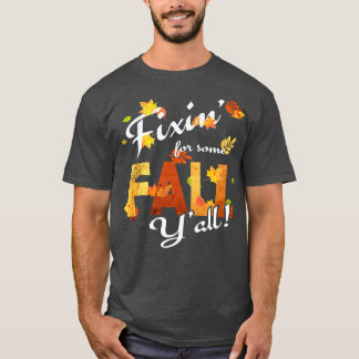 T-shirt Thème SudAutomneFiin pour certains Yall d'automne