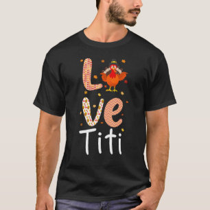 T-shirt Thème Thanksgiving Love Titi Happy Turquie Day The