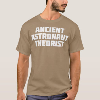 T-shirt Théoriste de l'astronaute antique Théorie amusante