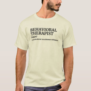 T-shirt Thérapeute comportementale témoin Définition Tee