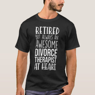 T-shirt Thérapeute de divorce génial à la retraite Retra