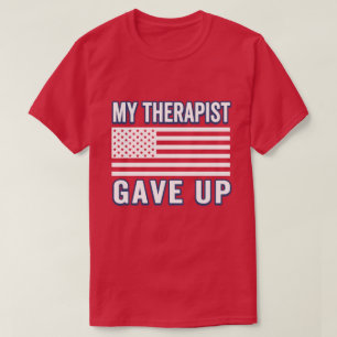 T-shirt Thérapeute Drôle a Abandonné, Drapeau USA Patrioti