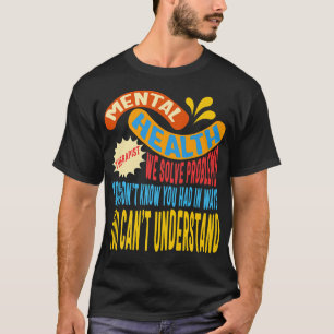 T-shirt Thérapeute en santé mentale Conseiller résoudre le