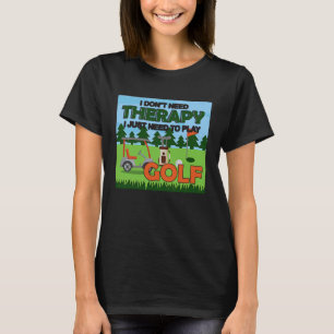 T-shirt Thérapie besoin de jouer au golf gag pour les homm