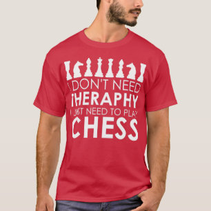 T-shirt Thérapie d'échecs amusants citations Grand Maître 