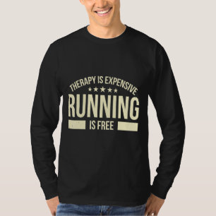 T-shirt Thérapie Est Coûteuse Courir Est Libre Jogging Run