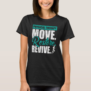 T-shirt Thérapie Physique Déplacer Restaurer Réactiver Pt