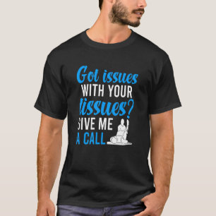 T-shirt Thérapie physique pour problèmes Thérapiste physiq