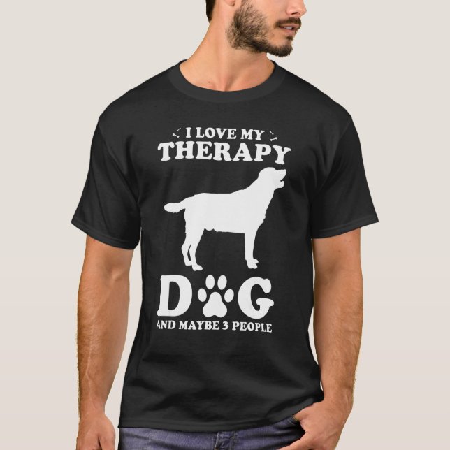 T-shirt Therapy Dog Design - I Love My Therapy Dog And May (Devant)