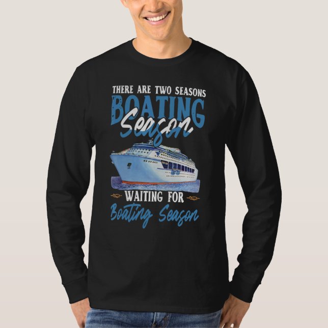 T-shirt There Are Two Seasons Boating Season (Devant)