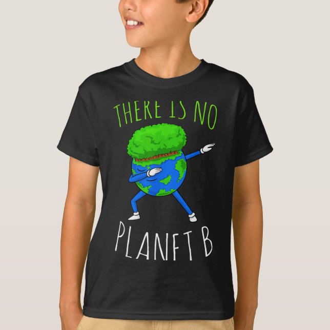 T-shirt There Is No Planet B Funny Earth Day 2022  (Devant)