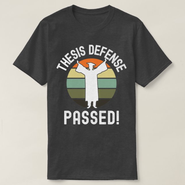 T-shirt Thèse Défense Passé PhD Diplôme Dissertation (Design devant)