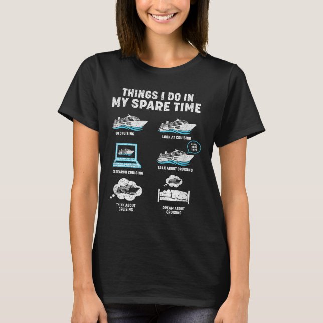 T-shirt Things I Do In My Spare Time Cruise Ship Vacation  (Devant)