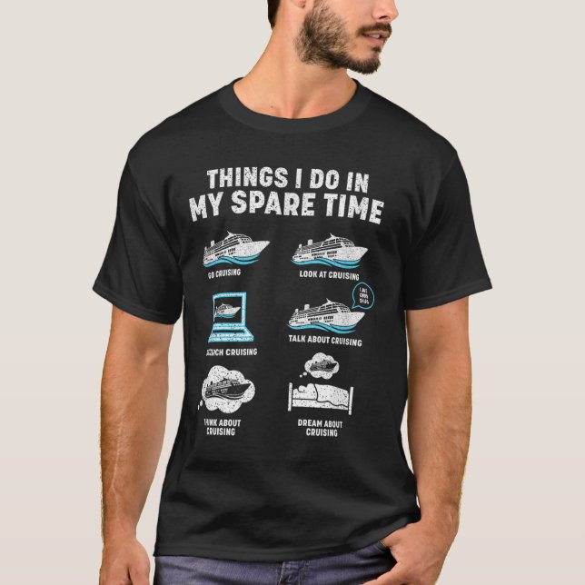 T-shirt Things I Do In My Spare Time Cruise Ship Vacation  (Devant)