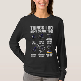 T-shirt Things I Do In My Spare Time Ride Dirt Bikes  Moto