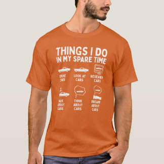 T-shirt Things I Do in My Spareime Car Enthusiast Funny gi