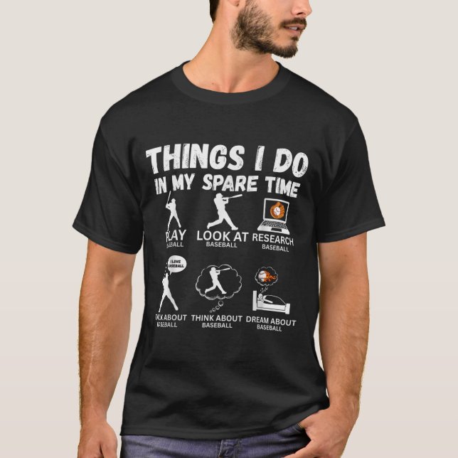 T-shirt Things I Do Spare Time Baseball Funny Player Men W (Devant)