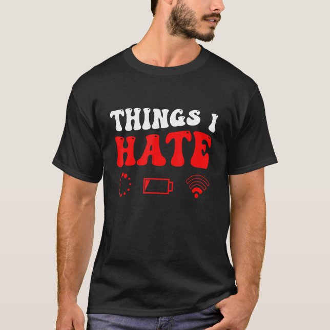 T-shirt Things I Hate Programmer Gamer (Devant)