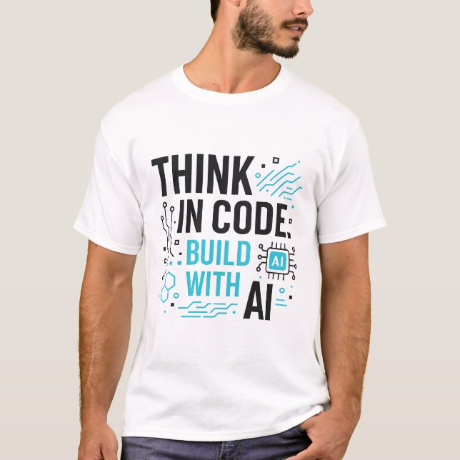 T-shirt Think Code Build AI Tee | Chemise Mindset Développ (Devant)