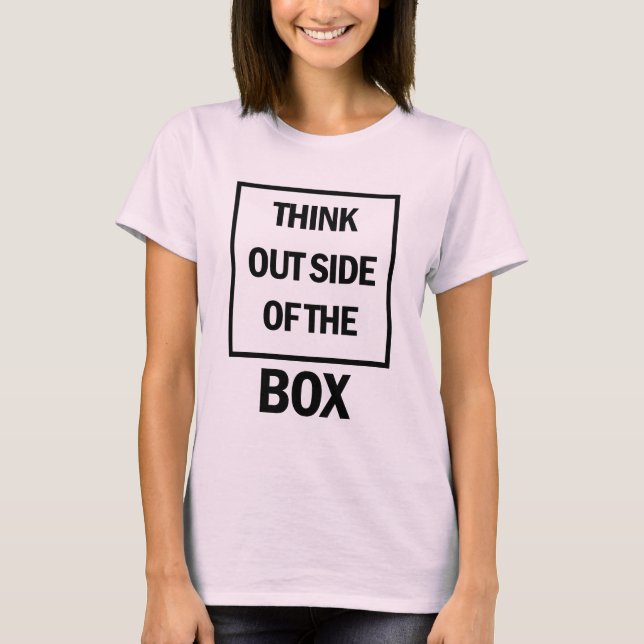T-shirt Think Outside Of The Box  (Devant)