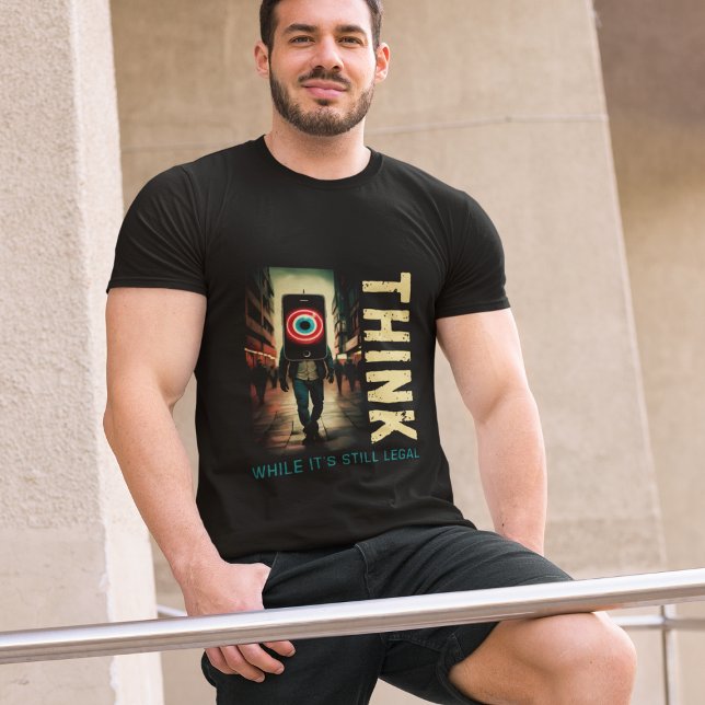T-shirt Think While Its Still Legal Anti Globalist Tee (Créateur téléchargé)