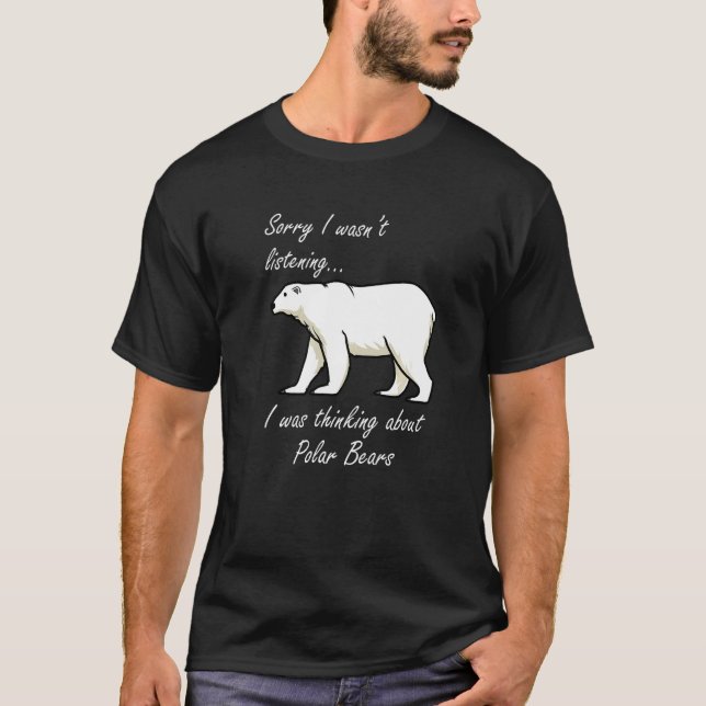 T-shirt Thinking About Polar Bears Wilderness Adventure Pr (Devant)