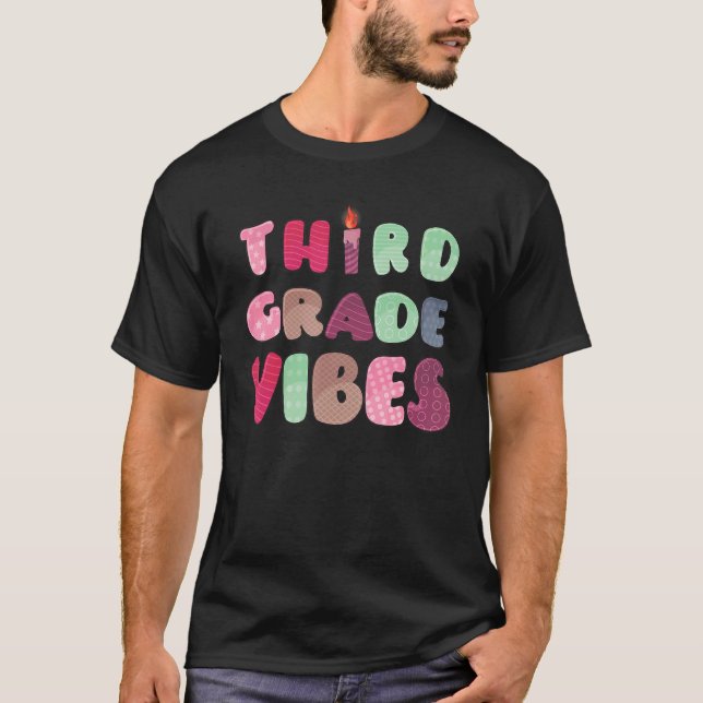 T-shirt Third Grade Vibes 3rd Grade Team Teacher First Day (Devant)