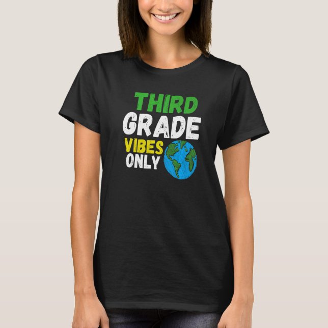 T-shirt Third Grade Vibes  Quote Team Retro 1st Day of Sch (Devant)